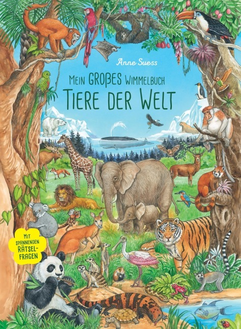 Mein großes Wimmelbuch Tiere der Welt - 