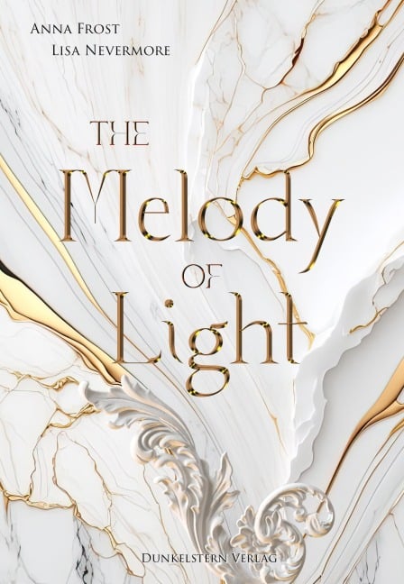 The Melody of Light - Anna Frost, Lisa Nevermore