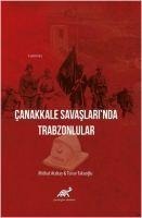Canakkale Savaslarinda Trabzonlular - Mithat Atabay, Turan Takaoglu