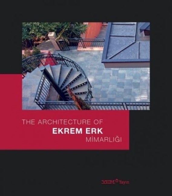 Ekrem Erk Mimarligi - The Architecture of Ekrem Erk Ciltli - Ebru Kaya