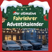 Cover-Bild zum Titel 'Der ultimative Fahrlehrer-Adventskalender' von 'Noah Schröder'