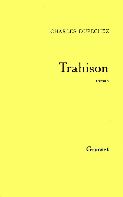 Trahison - Charles F. Dupêchez