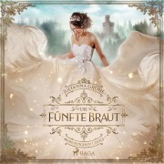 Cover-Bild zum Titel 'Die fünfte Braut: Wondringham Castle' von 'Julianna Grohe'