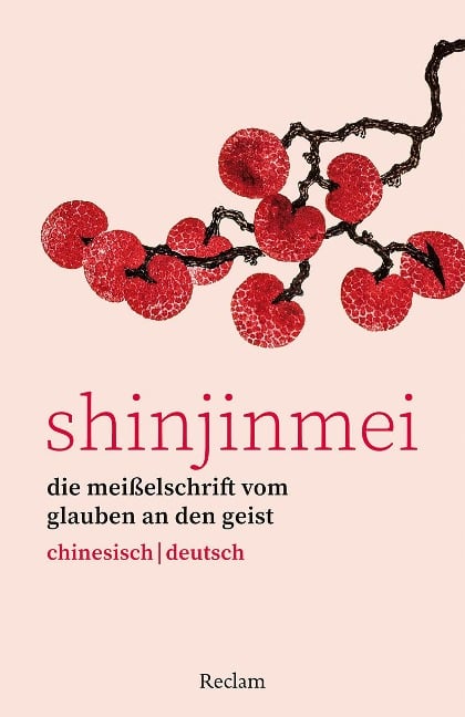 Shinjinmei. Die Meißelschrift vom Glauben an den Geist. Chinesisch/Deutsch - 