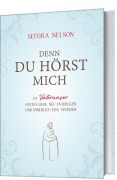 Cover-Bild zum Titel 'Denn du hörst mich' von 'Sefora Nelson'
