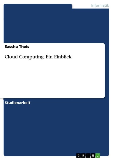 Cloud Computing. Ein Einblick - Sascha Theis