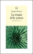 Cover-Bild zum Titel 'La magia delle piante' von 'Jacques Brosse'