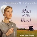 Cover-Bild zum Titel 'A Man of His Word' von 'Kathleen Fuller'