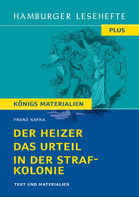 Der Heizer / Das Urteil / In der Strafkolonie - Franz Kafka