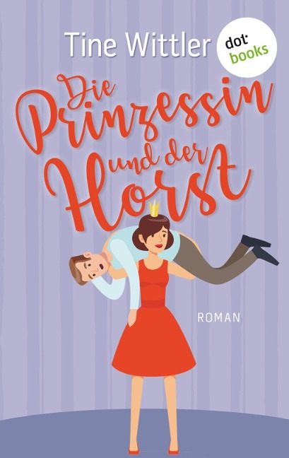 Die Prinzessin und der Horst - Tine Wittler