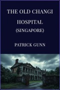 Cover-Bild zum Titel 'The Old Changi Hospital (Singapore)' von 'Patrick Gunn'