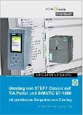 Cover-Bild zum Titel 'Umstieg von STEP7 Classic auf TIA Portal und SIMATIC S7-1500' von 'Jürgen Kaftan'