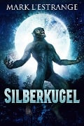 Silberkugel - Mark L'Estrange