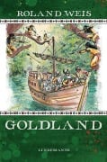 Cover-Bild zum Titel 'Goldland' von 'Roland Weis'