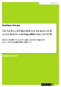Cover-Bild zum Titel 'Die Suche nach Identität und Gemeinschaft in der Kinder- und Jugendliteratur der DDR' von 'Kathleen Grimm'