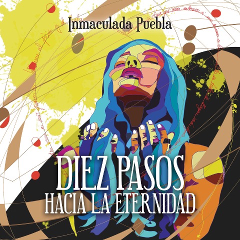 Diez pasos hacia la eternidad - Inmaculada Puebla