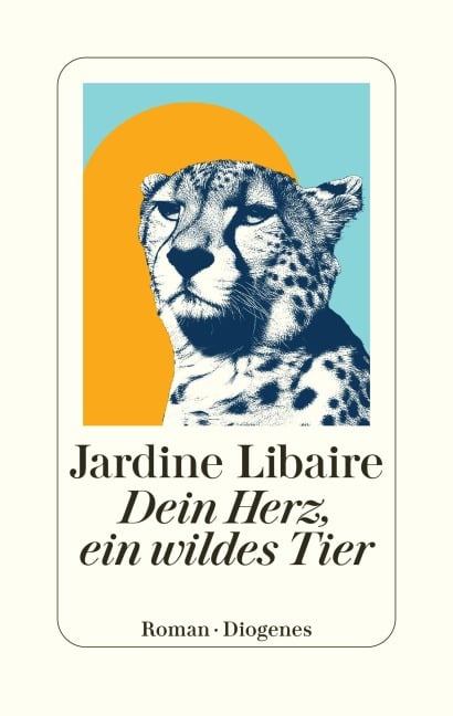 Dein Herz, ein wildes Tier - Jardine Libaire