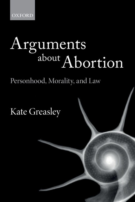 Arguments about Abortion - Kate Greasley