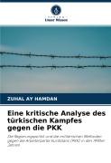 Cover-Bild zum Titel 'Eine kritische Analyse des türkischen Kampfes gegen die PKK' von 'Zuhal Ay Hamdan'