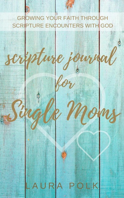 Scripture Journal for Single Moms - Laura Polk