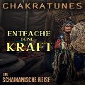 Entfache Deine Kraft - Raphael Kempermann, Chakratunes