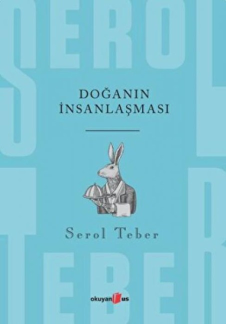 Doganin Insanlasmasi - Serol Teber