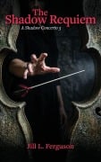 Cover-Bild zum Titel 'The Shadow Requiem' von 'Jill L. Ferguson'