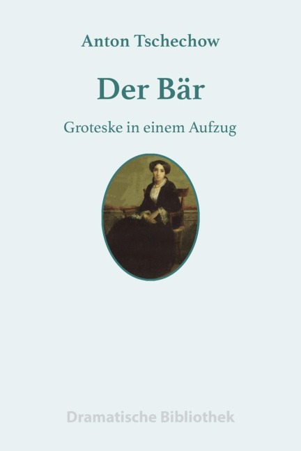 Der Bär - Anton Tschechow