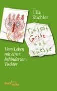 Tausent Grsse und Küesse - Ulla Küchler