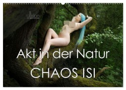 Akt in der Natur - Chaos Isi (Wandkalender 2026 DIN A2 quer), CALVENDO Monatskalender - Ulrich Allgaier