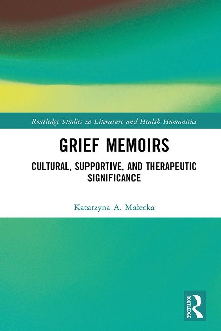 Grief Memoirs - Katarzyna A. Malecka