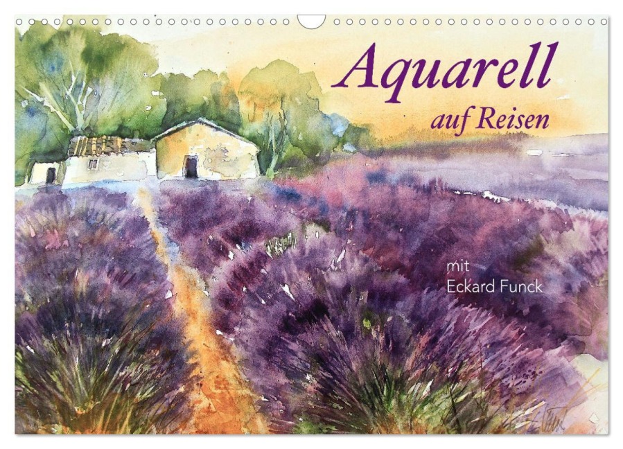 Aquarell auf Reisen - mit Eckard Funck (Wandkalender 2026 DIN A3 quer), CALVENDO Monatskalender - Eckard Funck