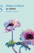 Cover-Bild zum Titel 'Le ultime' von 'Valeria La Rocca'