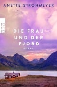 Cover-Bild zum Titel 'Die Frau und der Fjord' von 'Anette Strohmeyer'