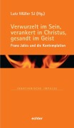 Cover-Bild zum Titel 'Verwurzelt im Sein, verankert in Christus, gesandt im Geist' von ''