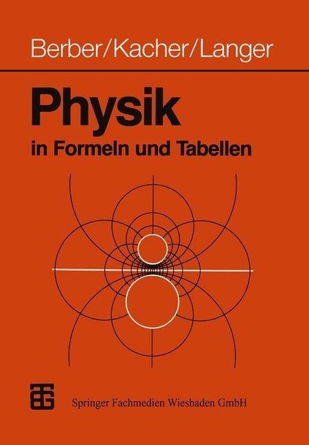 Physik in Formeln und Tabellen - Joachim Berber, Heinz Kacher, Rudolf Langer
