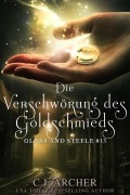 Cover-Bild zum Titel 'Die Verschwörung des Goldschmieds: Glass and Steele (Glass and Steele Serie, #13)' von 'C. J. Archer'