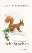 Cover-Bild zum Titel 'Das Leben der Eichhörnchen' von 'Josef H. Reichholf'