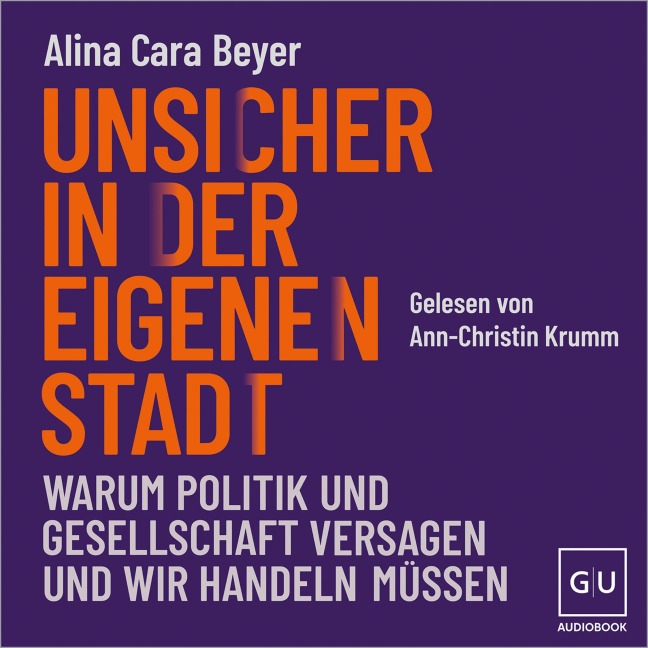 Unsicher in der eigenen Stadt - Alina Cara Beyer