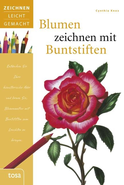 Blumen zeichnen mit Buntstiften - Cynthia Knox