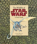 Cover-Bild zum Titel 'Wildlife of Star Wars' von 'Bob Carrau'