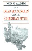 Cover-Bild zum Titel 'Dead Sea Scrolls and the Christian Myth' von 'John Allegro'