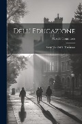 Dell' Educazione: Scritti Varii Di N. Tommaseo - Niccolò Tommaseo