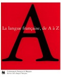 La langue française de A à Z - Collectif