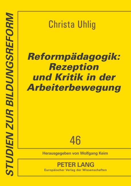 Reformpädagogik: Rezeption und Kritik in der Arbeiterbewegung - Christa Uhlig