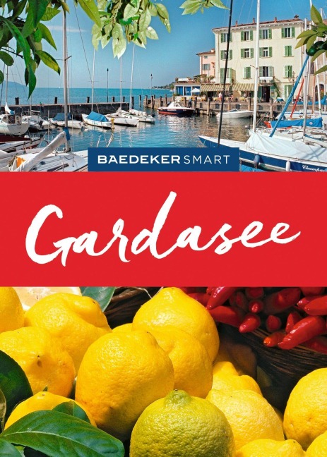 Baedeker SMART Reiseführer Gardasee - Jochen Müssig