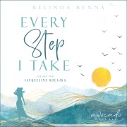 Cover-Bild zum Titel 'Every Step I Take' von 'Belinda Benna'