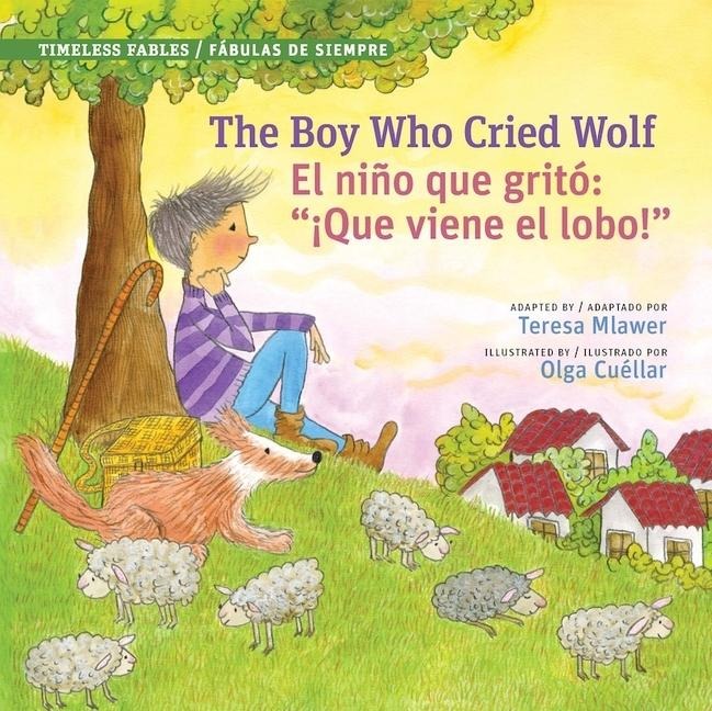 Boy Who Cried Wolf / El Niño Que Gritó "¡Que Viene El Lobo! - Teresa Mlawer
