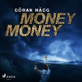 Cover-Bild zum Titel 'Money money' von 'Göran Hägg'