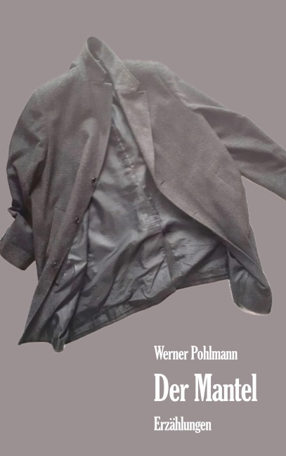 Der Mantel - Werner Pohlmann
